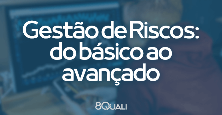 7 ferramentas de gestão de riscos para melhorar seus resultados - Software 8quali